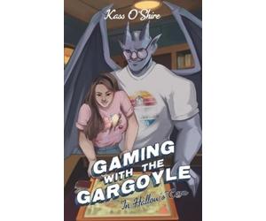 Kass O'Shire Gaming with the Gargoyle in Hallow's Cove (Tascabile)