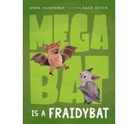 Kass Reich Anna Humphrey Megabat Is a Fraidybat (Copertina rigida)