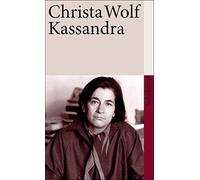 Kassandra by Christa Wolf (2008-08-01)