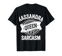 Kassandra Cute Queen of Sarcasm Kassandra Name Maglietta