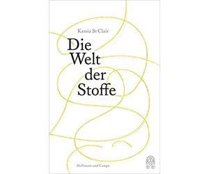 Kassia St Clair Marion Hertle Die Welt der Stoffe (Copertina rigida)