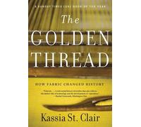 Kassia St. Clair The Golden Thread (Tascabile)