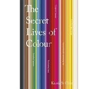 Kassia St Clair The Secret Lives of Colour (Tascabile)