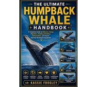 Kassie Frogley The Ultimate Humpback Whale Handbook (Tascabile)