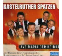 Kastelruther Spatzen - Ave Maria Der Heimat