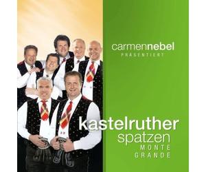 Kastelruther Spatzen - Carmen Nebel Präs. ... Monte Grande