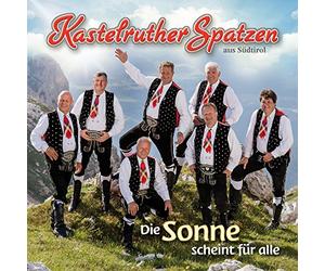 Kastelruther Spatzen - Die Sonne Scheint Fuer Alle