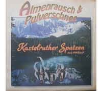 Kastelruther Spatzen - Kastelruther Spatzen - Almenrausch & Pulverschnee [Vinyl Single]