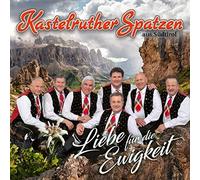 Kastelruther Spatzen Liebe Für die Ewigkeit (CD)