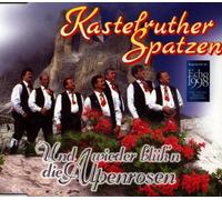 Kastelruther Spatzen - Und Wieder Blüh'N die Alpenro.