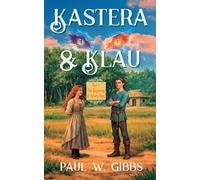 Kastera & Klau: Part 1: The Beginning of Future Hope