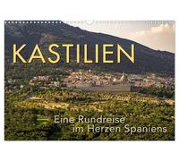 KASTILIEN - Eine Rundreise im Herzen Spaniens (Wandkalender 2027 DIN A3 quer), C