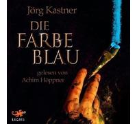 Kastner,Jörg - Die Farbe Blau