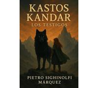 KASTOS KANDAR: LOS TESTIGOS