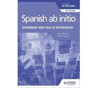 Kasturi Bagwe M Spanish ab initio for the IB Diploma Grammar and Sk (Tascabile)