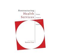 Kasturi Sen Restructuring Health Services (Tascabile)