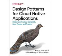 Kasun Indrasiri Sriskandarajah Design Patterns for Cloud Native Ap (Tascabile)