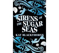 Kat Blackthorne Sirens of the Sugar Seas (Tascabile)