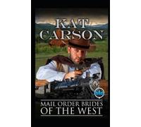 Kat Carson Mail Order Brides of The West (Tascabile)