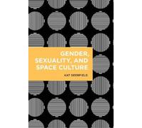 Kat Deerfield Gender, Sexuality, and Space Culture (Tascabile)