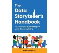 Kat Greenbrook The Data Storyteller's Handbook (Tascabile)