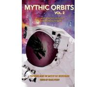Kat Heckenback Steve Rzasa Mythic Orbits Volume 2 (Tascabile) Mythic Orbits