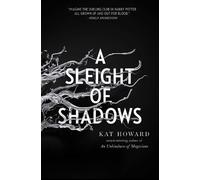 Kat Howard A Sleight of Shadows (Tascabile) Unseen World, The