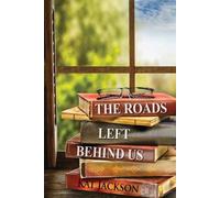 Kat Jackson The Roads Left Behind Us (Tascabile)