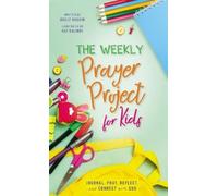 Kat Kalindi The Weekly Prayer Project for Kids (Copertina rigida)