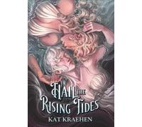 Kat Kraehen Hail the Rising Tides (Copertina rigida)