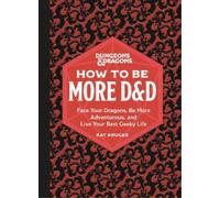 Kat Kruger Dungeons & Dragons: How to Be More D&D (Copertina rigida)