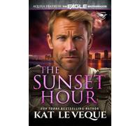 Kat Le Veque The Sunset Hour (Tascabile) Eagle Brotherhood