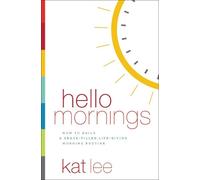 Kat Lee Hello Mornings (Tascabile)