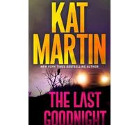 Kat Martin The Last Goodnight (Copertina rigida) Blood Ties