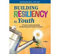 Kat McGrady Building Resiliency in Youth (Tascabile)