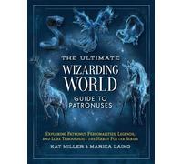 Kat Miller Marica The Ultimate Wizarding World Guide to Patr (Copertina rigida)
