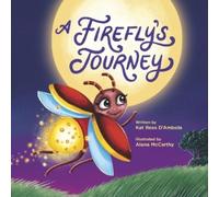Kat Rees D'Ambola A Firefly's Journey (Copertina rigida)