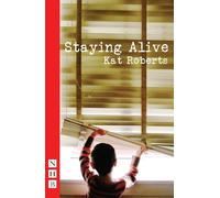 Kat Roberts Staying Alive (Tascabile) NHB Modern Plays