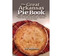Kat Robinson The Great Arkansas Pie Book (Tascabile)