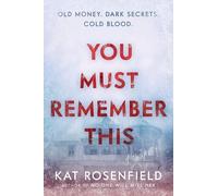 Kat Rosenfield You Must Remember This: A Novel (Tascabile)