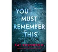 Kat Rosenfield You Must Remember This (Copertina rigida)