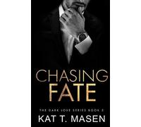 Kat T Masen Chasing Fate (Tascabile) Dark Love