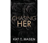 Kat T Masen Chasing Her - Special Edition (Tascabile)