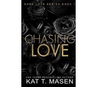 Kat T Masen Chasing Love (Tascabile)