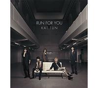 KAT-TUN - RUN FOR YOU - KAT-TUN