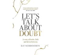Kat Wordsworth Let's Talk About Doubt (Tascabile)