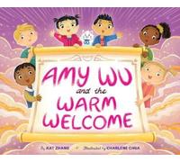 Kat Zhang Amy Wu and the Warm Welcome (Copertina rigida) Amy Wu
