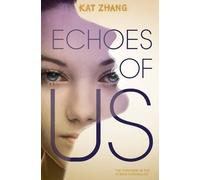 Kat Zhang Echoes of Us (Copertina rigida)
