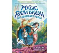 Kat Zhang Eric Darne The Magic Paintbrush: The Guardian's Que (Copertina rigida)