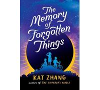 Kat Zhang The Memory of Forgotten Things (Copertina rigida)